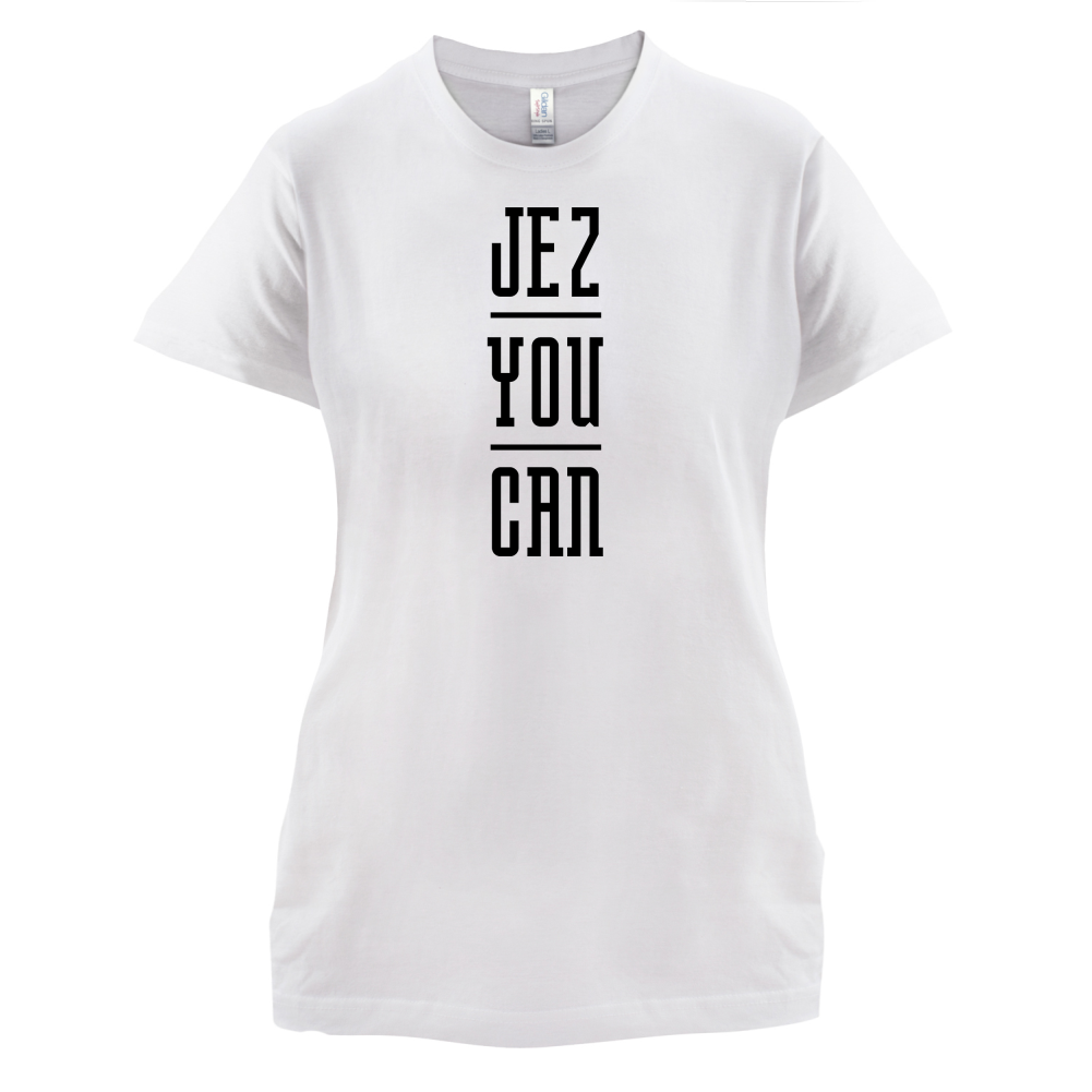 Jez You Can T Shirt