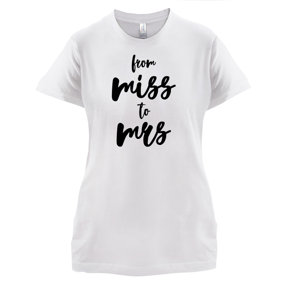 From Miss To Mrs T Shirt