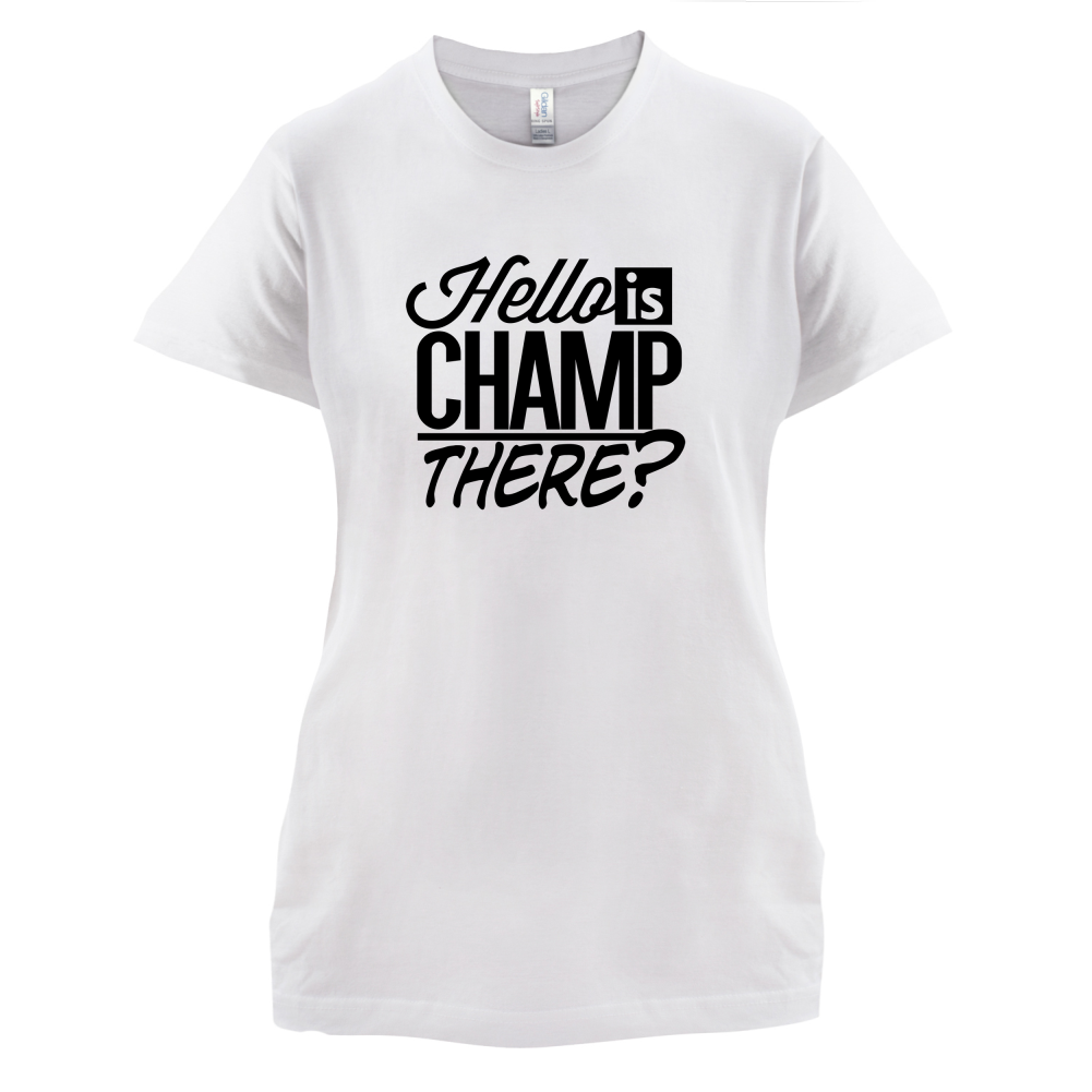 Is Champ There  T Shirt