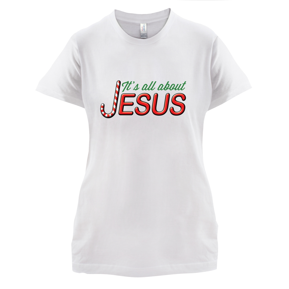 It's All About Jesus T Shirt