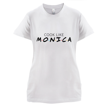 Cook Like Monica T Shirt