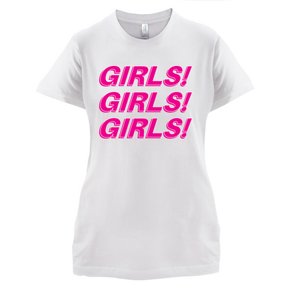 Girls Girls Girls T Shirt