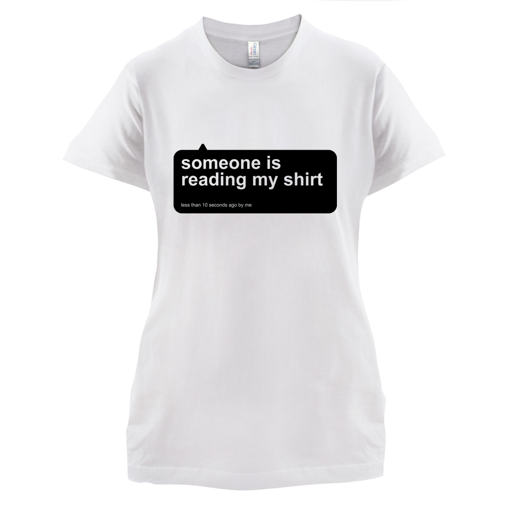 Someone Is Reading My Shirt T Shirt