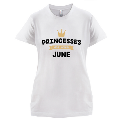 Princesses Are Born In June T Shirt