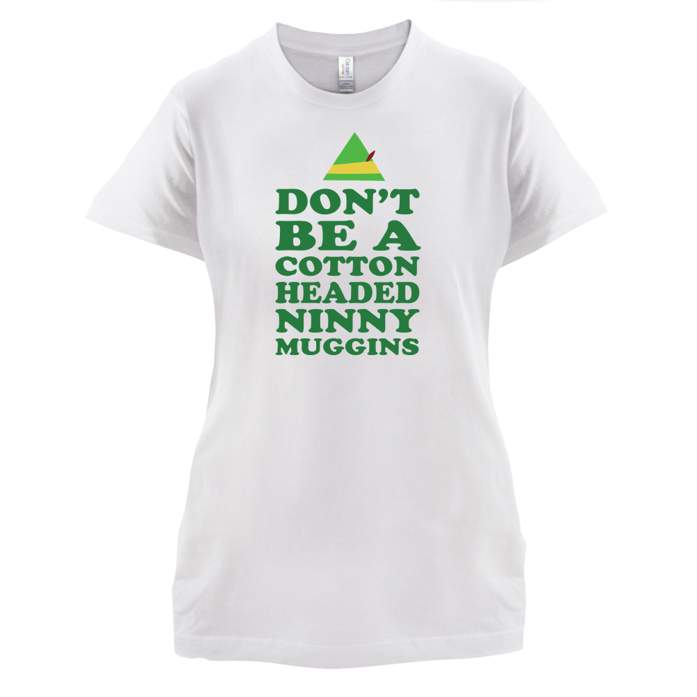 Cotton Headed Ninny Muggins T Shirt