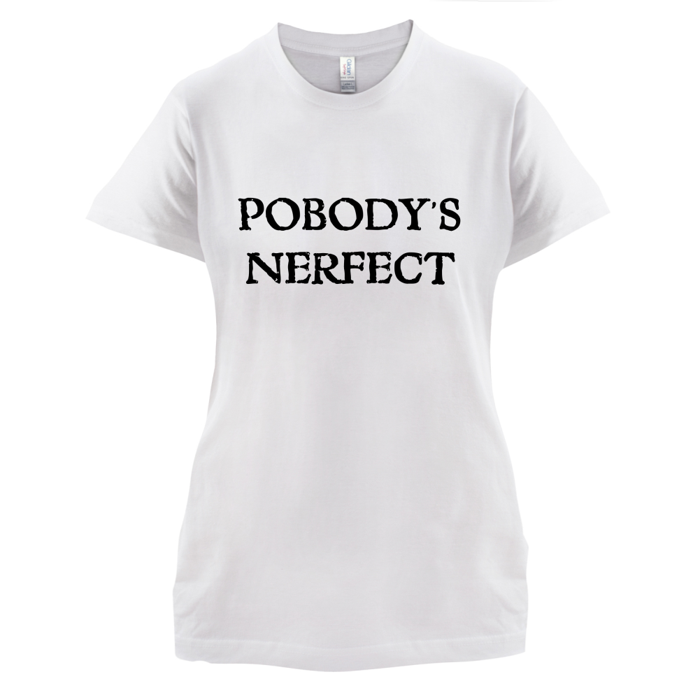 Pobody's Nerfect T Shirt