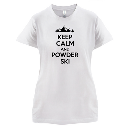 Keep Calm And Powder Ski T Shirt