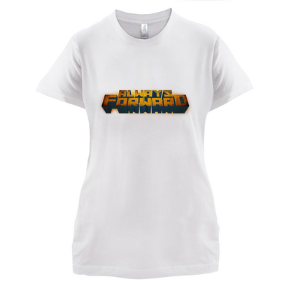 Always Forward T Shirt