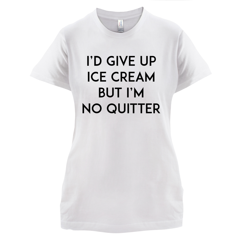 I'd Give Up Ice Cream T Shirt