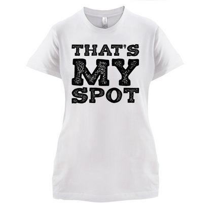 That's My Spot T Shirt