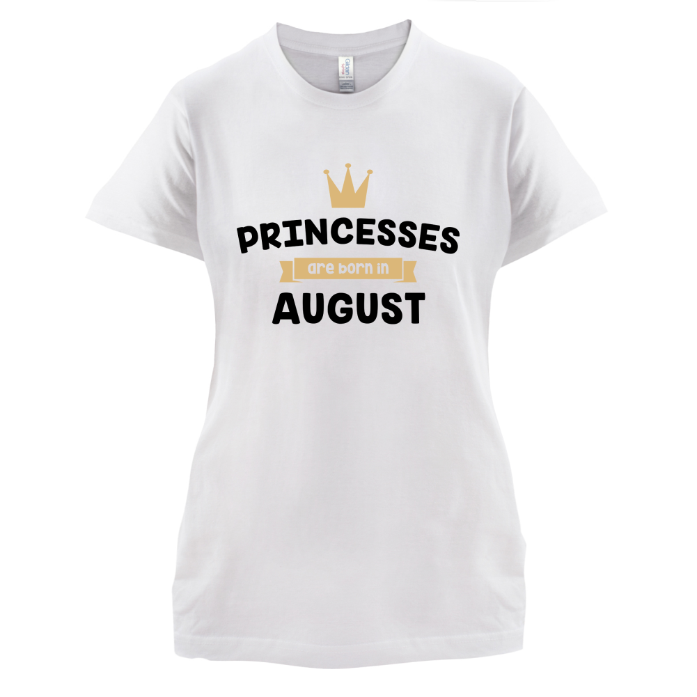 Princesses Are Born In August T Shirt