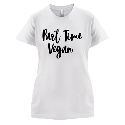 Part Time Vegan T Shirt