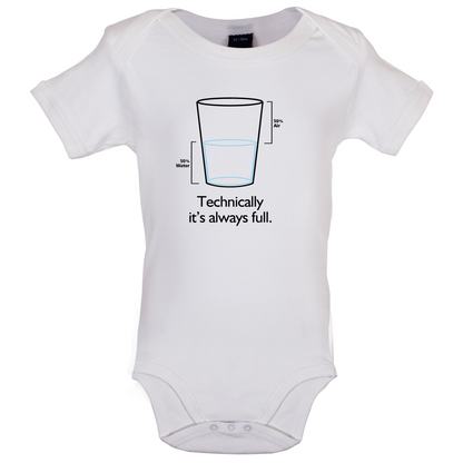 Technically It's Always Full Baby T Shirt