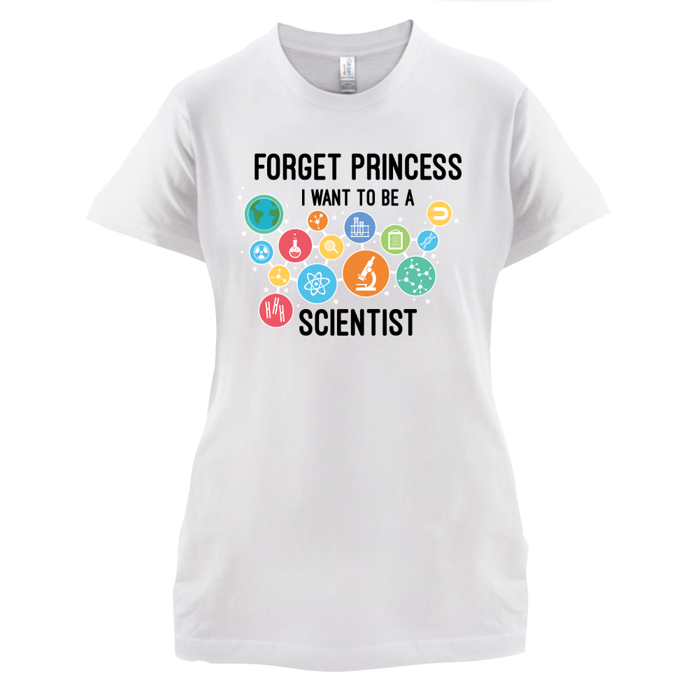 Forget Princess Scientist T Shirt