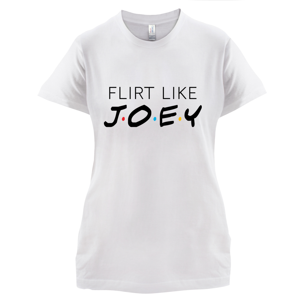 Flirt Like Joey T Shirt