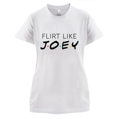 Flirt Like Joey T Shirt
