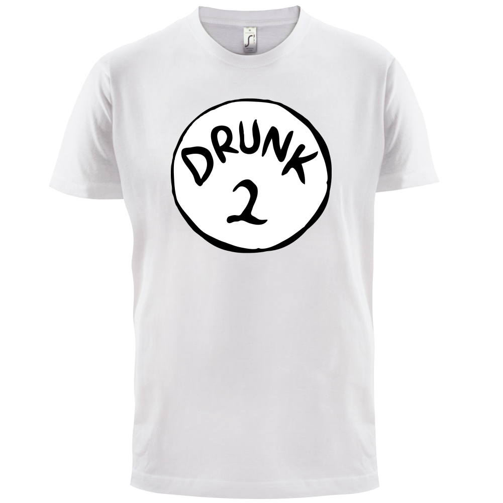 Drunk 2 T Shirt