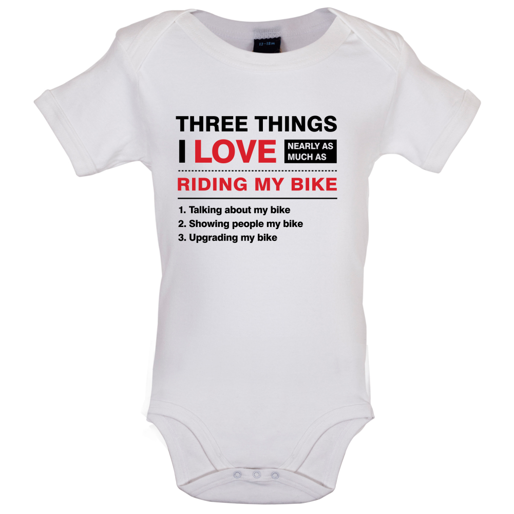 Three Things I Love Nearly As Much As Riding My Bike Baby T Shirt
