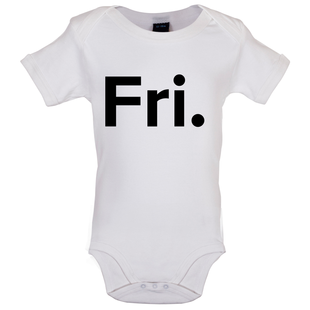 Weekday - Fri Baby T Shirt