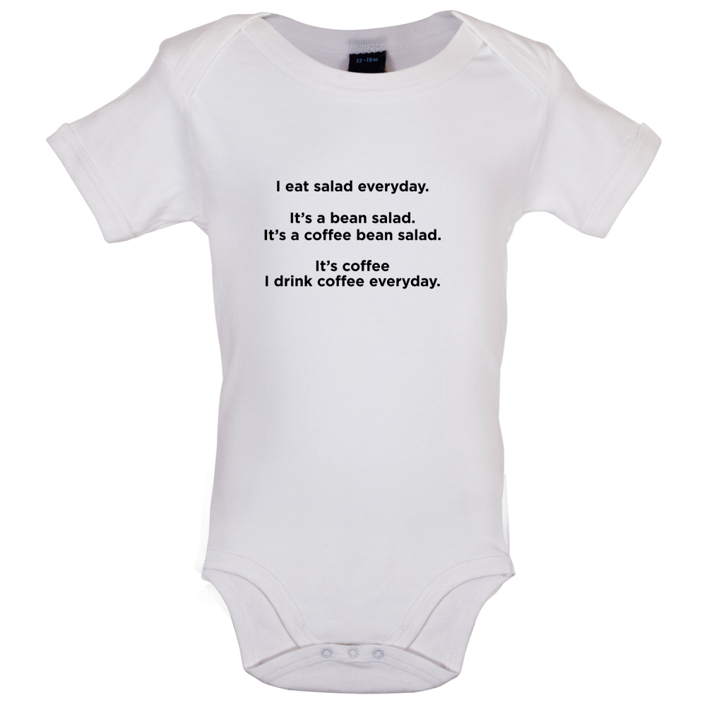 I Drink Coffee Everyday Baby T Shirt