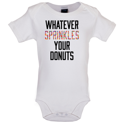 Whatever Sprinkles Your Donuts Baby T Shirt