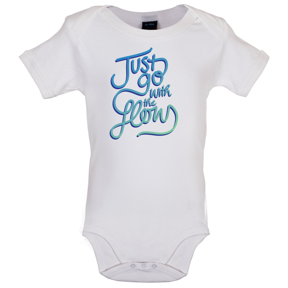 Just Go With The Flow Baby T Shirt