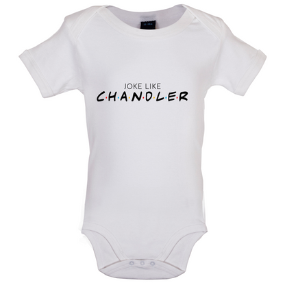 Joke Lke Chandler Baby T Shirt