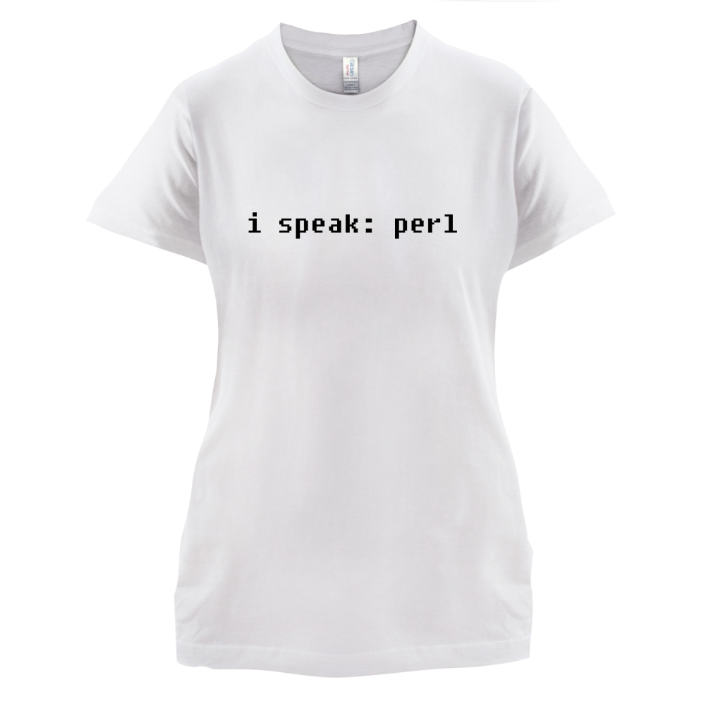 I Speak Perl T Shirt