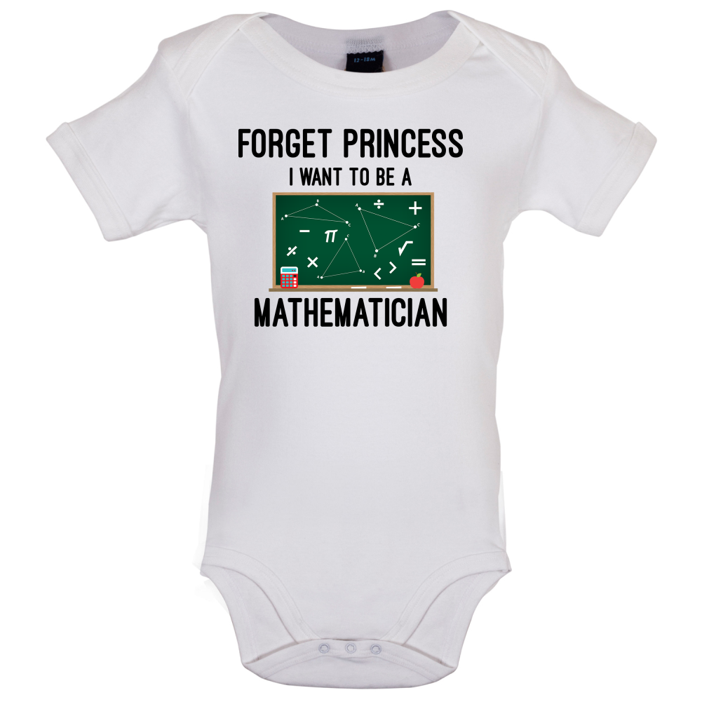 Forget Princess Maths Baby T Shirt