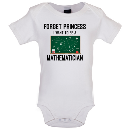Forget Princess Maths Baby T Shirt