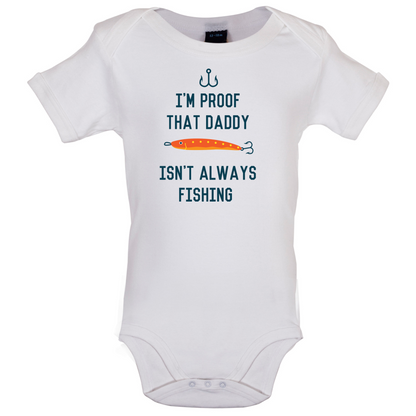 I'm Daddy Isn't Fishing  Baby T Shirt