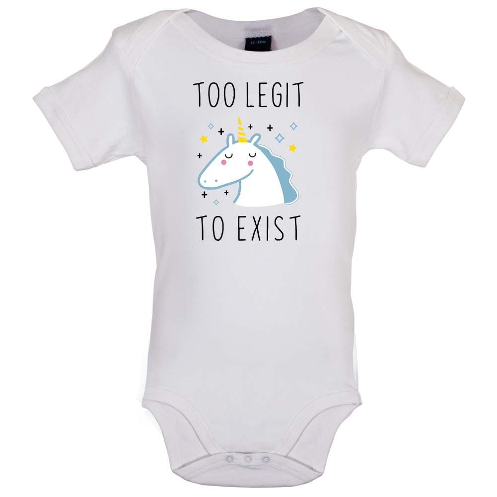 Too Legit To Exist Baby T Shirt