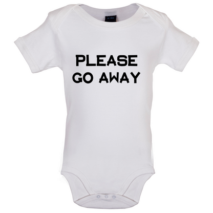 Pllease Go Away Baby T Shirt