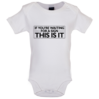 This Is Your Sign Baby T Shirt