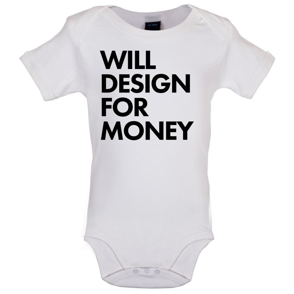 Will Design For Free Baby T Shirt