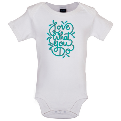 Love What You Do Baby T Shirt