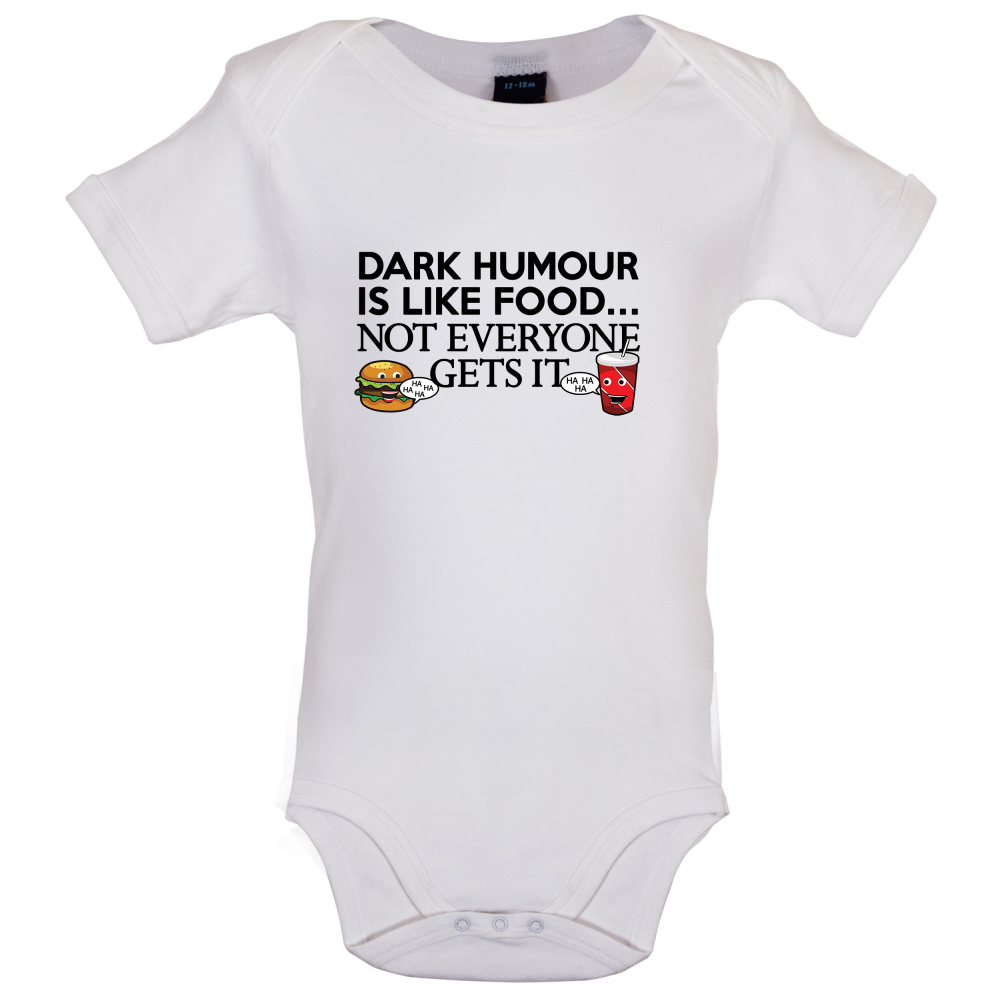 Dark Humour Is Like Food Baby T Shirt