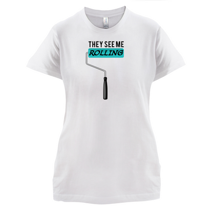 They See Me Rolling (Paint Roller) T Shirt