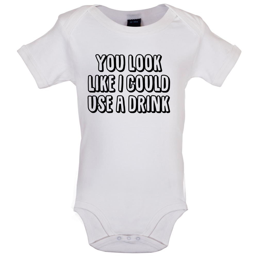 You Look Like I Could Usa A Drink Baby T Shirt