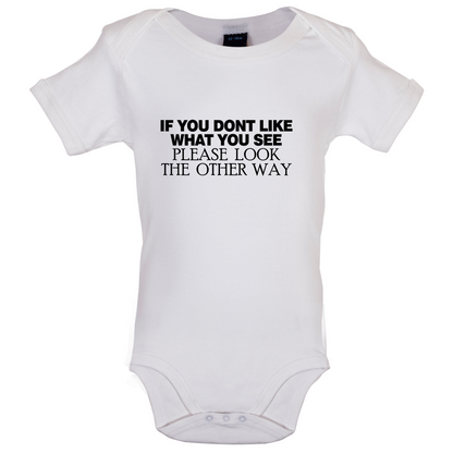 Don't Like What You See Baby T Shirt