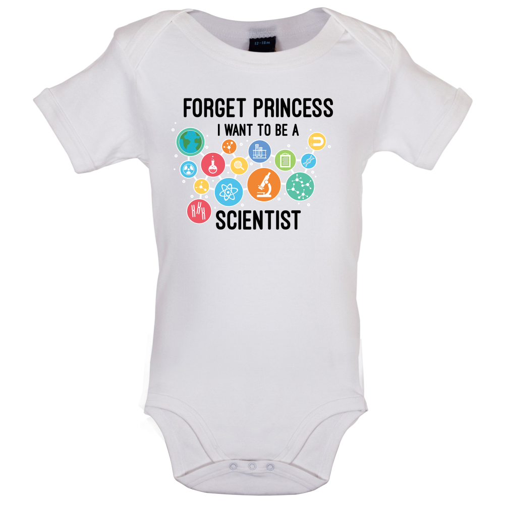 Forget Princess Scientist Baby T Shirt