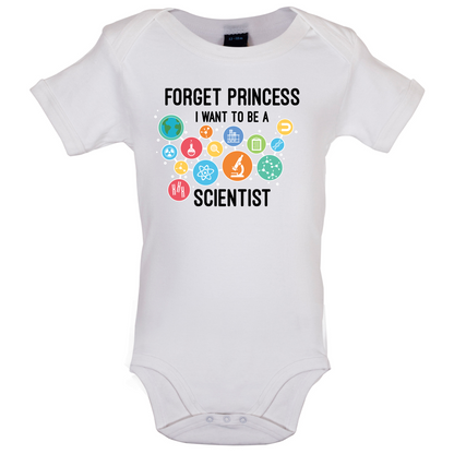 Forget Princess Scientist Baby T Shirt