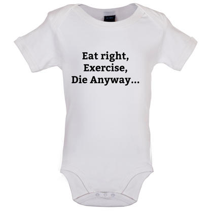 Eat Sleep Exercise Die Baby T Shirt