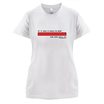 Health Bar We Can Kill It T Shirt