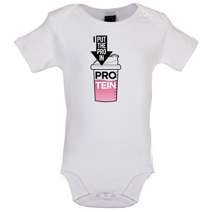 I Put Pro In Protein Baby T Shirt