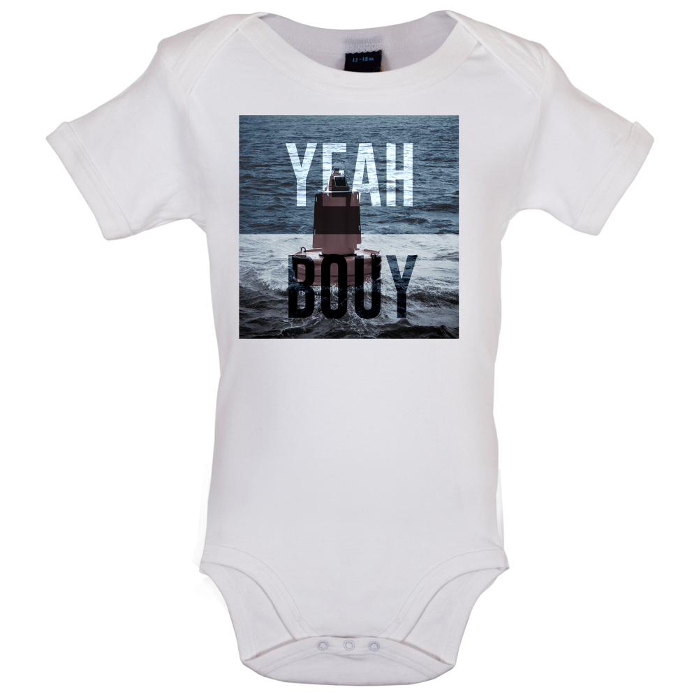 Yeah Buoy  Baby T Shirt