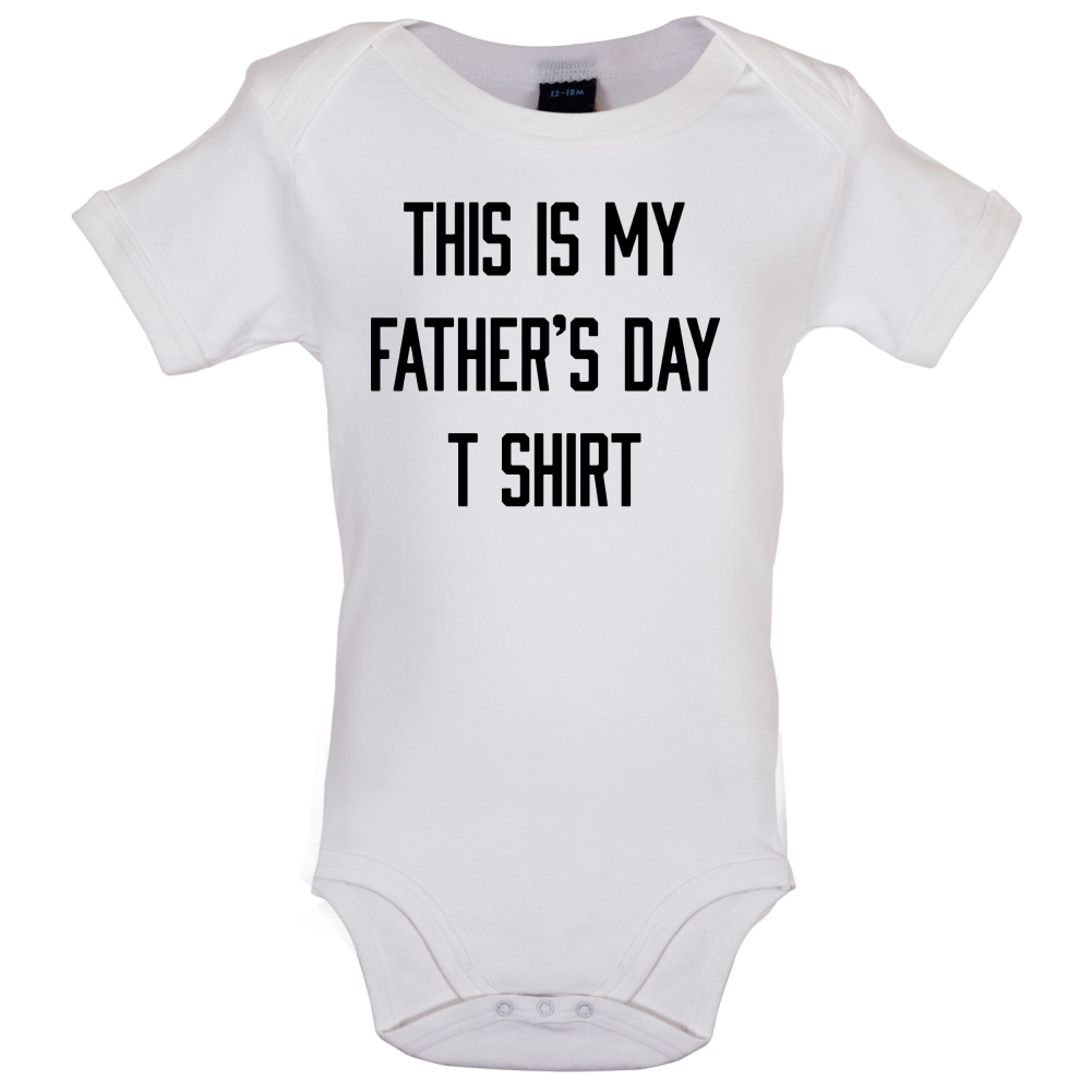 This Is My Fathers Day T Shirt Baby T Shirt