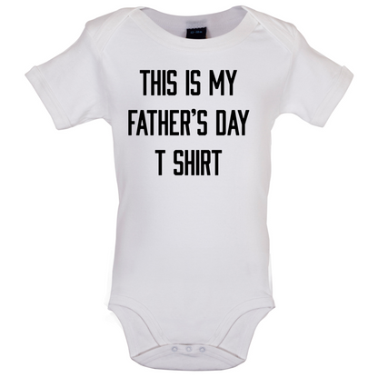 This Is My Fathers Day T Shirt Baby T Shirt