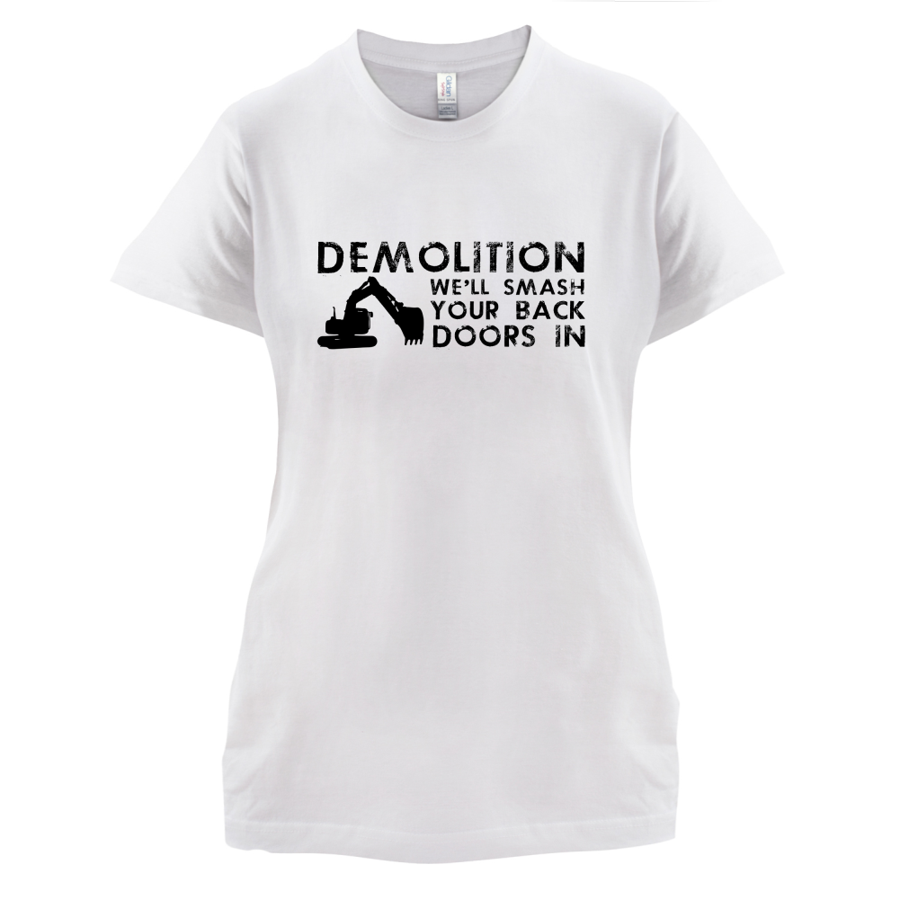 Demolition Smash your doors in T Shirt