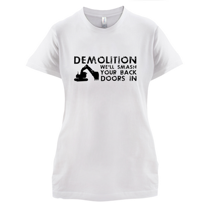 Demolition Smash your doors in T Shirt